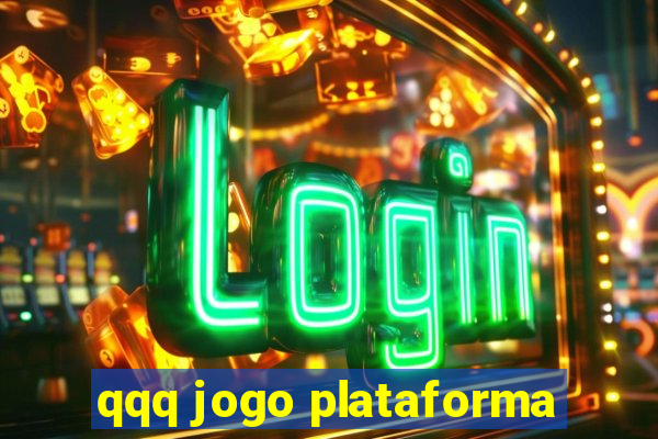 qqq jogo plataforma